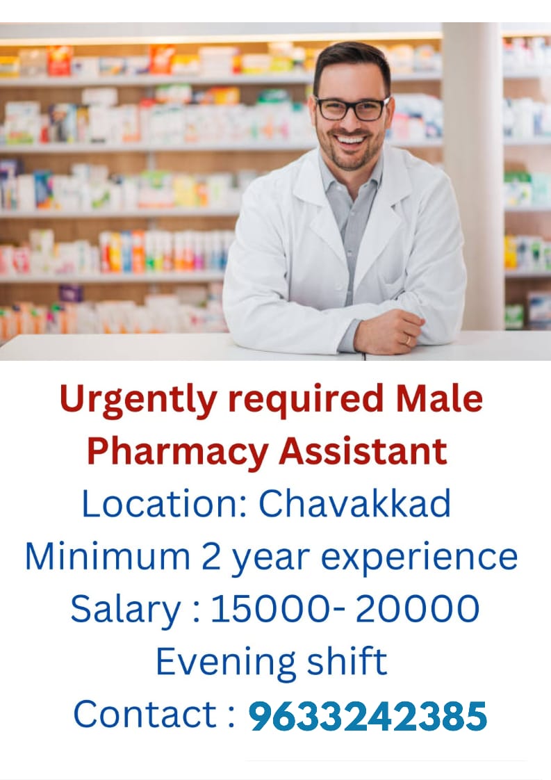 Pharmacy wanted Chavakkad